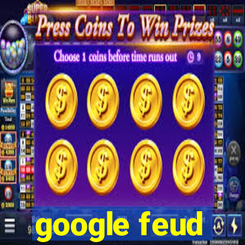 google feud